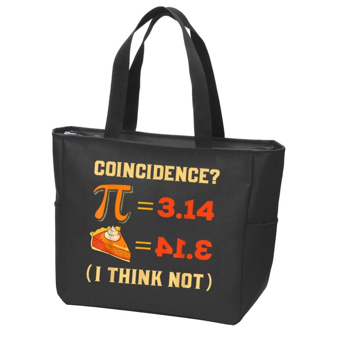 Pi 3,14 = Pie Coincidence? I Think Not Pun Math Nerd Pi Day Zip Tote Bag