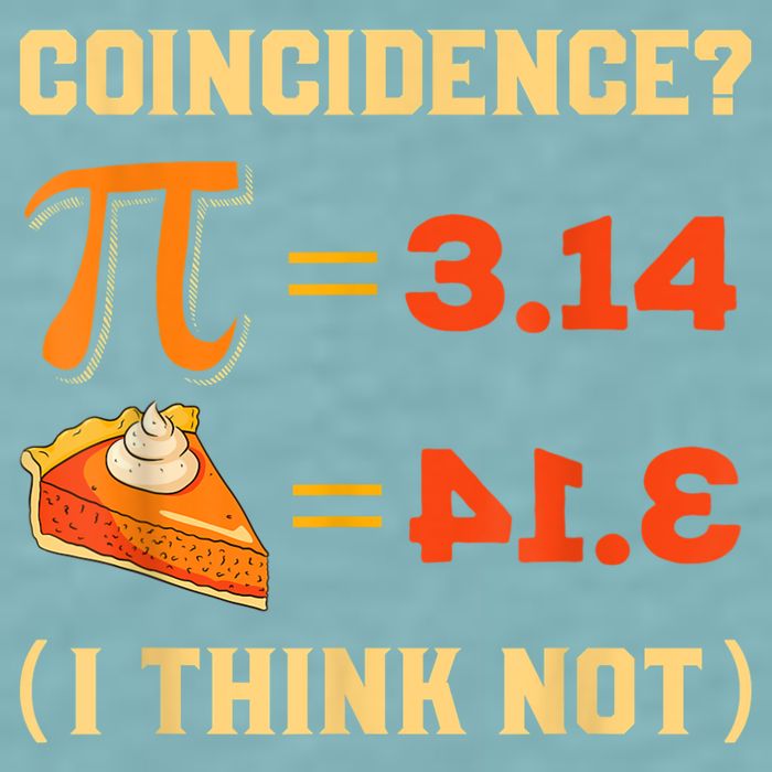 Pi 3,14 = Pie Coincidence? I Think Not Pun Math Nerd Pi Day Sueded Cloud Jersey T-Shirt
