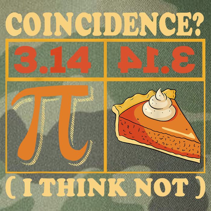 Pi 3,14 Pie Coincidence I Think Not Math Lover Nerd Pi Day Legacy Tie Dye Trucker Hat