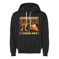 Pi 3,14 Pie Coincidence I Think Not Math Lover Nerd Pi Day Garment-Dyed Fleece Hoodie
