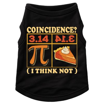 Pi 3,14 Pie Coincidence I Think Not Math Lover Nerd Pi Day Doggie Tank