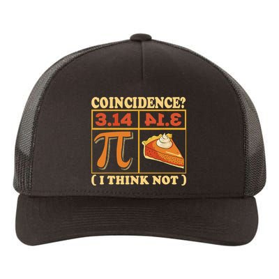 Pi 3,14 Pie Coincidence I Think Not Math Lover Nerd Pi Day Yupoong Adult 5-Panel Trucker Hat