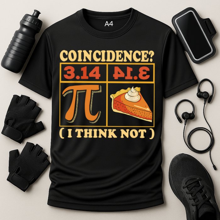 Pi 3,14 Pie Coincidence I Think Not Math Lover Nerd Pi Day Performance Shirt