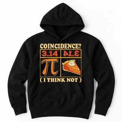 Pi 3,14 Pie Coincidence I Think Not Math Lover Nerd Pi Day Hoodie