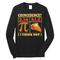 Pi 3,14 Pie Coincidence I Think Not Math Lover Nerd Pi Day Long Sleeve Shirt