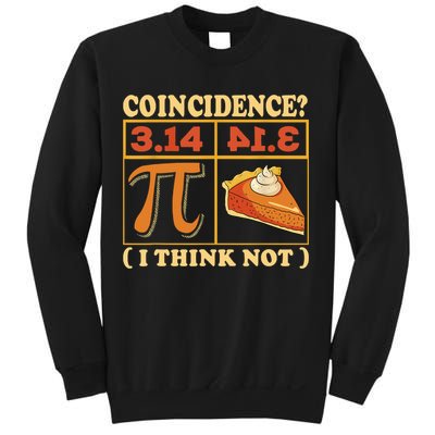 Pi 3,14 Pie Coincidence I Think Not Math Lover Nerd Pi Day Sweatshirt