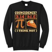 Pi 3,14 Pie Coincidence I Think Not Math Lover Nerd Pi Day Sweatshirt