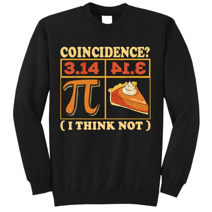 Pi 3,14 Pie Coincidence I Think Not Math Lover Nerd Pi Day Sweatshirt