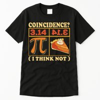 Pi 3,14 Pie Coincidence I Think Not Math Lover Nerd Pi Day Tall T-Shirt