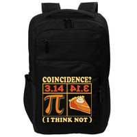Pi 3,14 Pie Coincidence I Think Not Math Lover Nerd Pi Day Impact Tech Backpack