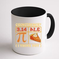 Pi 3,14 Pie Coincidence I Think Not Math Lover Nerd Pi Day Mug
