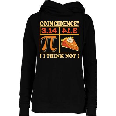 Pi 3,14 Pie Coincidence I Think Not Math Lover Nerd Pi Day Womens Funnel Neck Pullover Hood