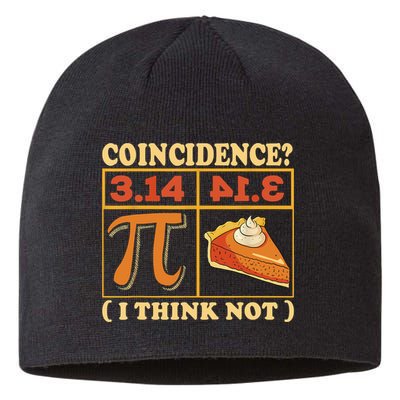 Pi 3,14 Pie Coincidence I Think Not Math Lover Nerd Pi Day Sustainable Beanie