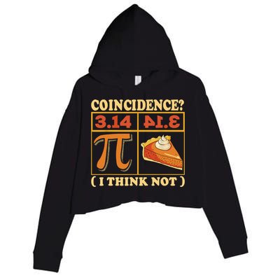 Pi 3,14 Pie Coincidence I Think Not Math Lover Nerd Pi Day Crop Fleece Hoodie