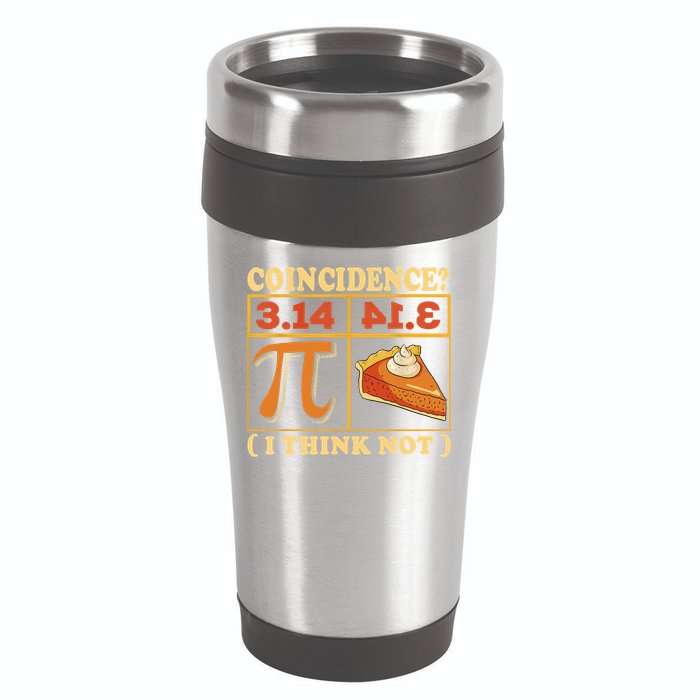 Pi 3,14 Pie Coincidence I Think Not Math Lover Nerd Pi Day 16oz Travel Tumbler