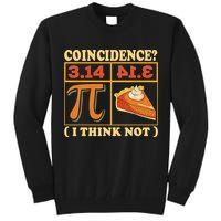 Pi 3,14 Pie Coincidence I Think Not Math Lover Nerd Pi Day Tall Sweatshirt