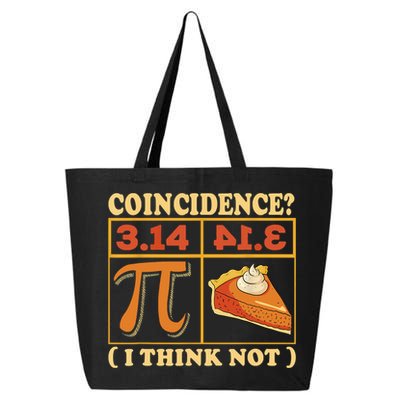 Pi 3,14 Pie Coincidence I Think Not Math Lover Nerd Pi Day 25L Jumbo Tote