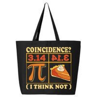 Pi 3,14 Pie Coincidence I Think Not Math Lover Nerd Pi Day 25L Jumbo Tote