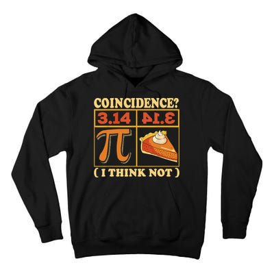 Pi 3,14 Pie Coincidence I Think Not Math Lover Nerd Pi Day Tall Hoodie