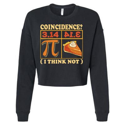Pi 3,14 Pie Coincidence I Think Not Math Lover Nerd Pi Day Cropped Pullover Crew