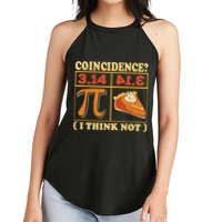 Pi 3,14 Pie Coincidence I Think Not Math Lover Nerd Pi Day Women's Perfect Tri Rocker Tank