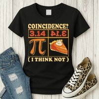 Pi 3,14 Pie Coincidence I Think Not Math Lover Nerd Pi Day Womens T-Shirt