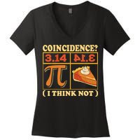 Pi 3,14 Pie Coincidence I Think Not Math Lover Nerd Pi Day Women's V-Neck T-Shirt