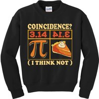 Pi 3,14 Pie Coincidence I Think Not Math Lover Nerd Pi Day Kids Sweatshirt