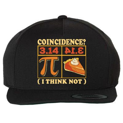 Pi 3,14 Pie Coincidence I Think Not Math Lover Nerd Pi Day Wool Snapback Cap