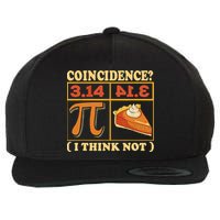 Pi 3,14 Pie Coincidence I Think Not Math Lover Nerd Pi Day Wool Snapback Cap