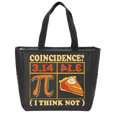 Pi 3,14 Pie Coincidence I Think Not Math Lover Nerd Pi Day Zip Tote Bag