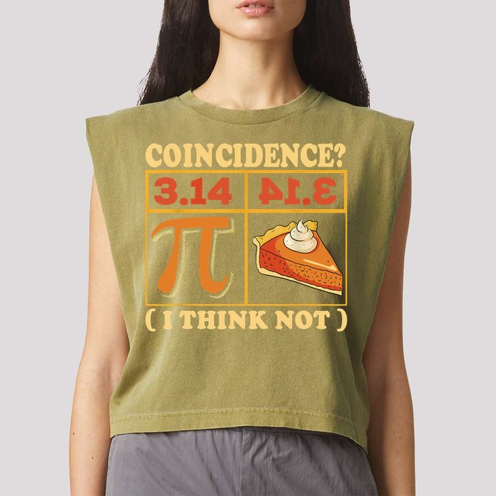 Pi 3,14 Pie Coincidence I Think Not Math Lover Nerd Pi Day Garment-Dyed Women's Muscle Tee