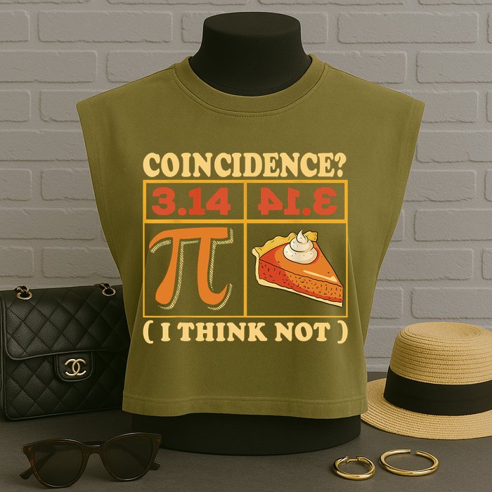 Pi 3,14 Pie Coincidence I Think Not Math Lover Nerd Pi Day Garment-Dyed Women's Muscle Tee