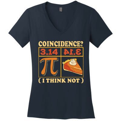 Pi 3,14 Pie Coincidence I Think Not Math Lover Nerd Pi Day Women's V-Neck T-Shirt