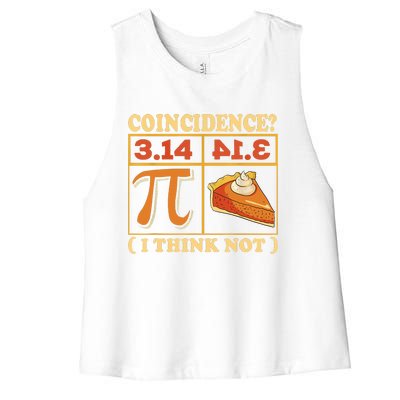 Pi 3,14 Pie Coincidence I Think Not Math Lover Nerd Pi Day Women's Racerback Cropped Tank