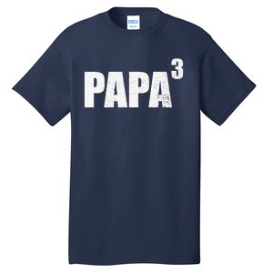 Papa 3 Papa Cubed Grandpa 3 Papa Tall T-Shirt