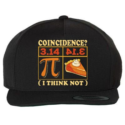 Pi 3,14 Pie Coincidence I Think Not Math Lover Nerd Pi Day Wool Snapback Cap