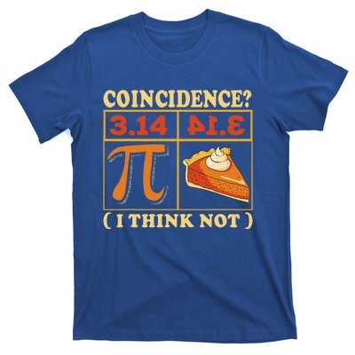 Pi 3,14 Pie Coincidence I Think Not Math Lover Nerd Pi Day T-Shirt