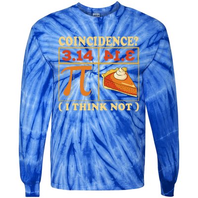 Pi 3,14 Pie Coincidence I Think Not Math Lover Nerd Pi Day Tie-Dye Long Sleeve Shirt