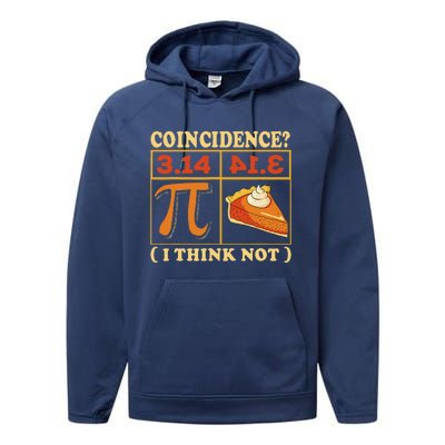 Pi 3,14 Pie Coincidence I Think Not Math Lover Nerd Pi Day Performance Fleece Hoodie