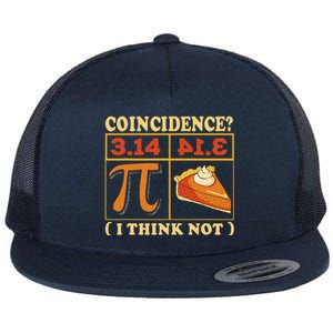 Pi 3,14 Pie Coincidence I Think Not Math Lover Nerd Pi Day Flat Bill Trucker Hat