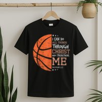 Philippians 4 13 I Can Do All Things Christian Basketball T-Shirt