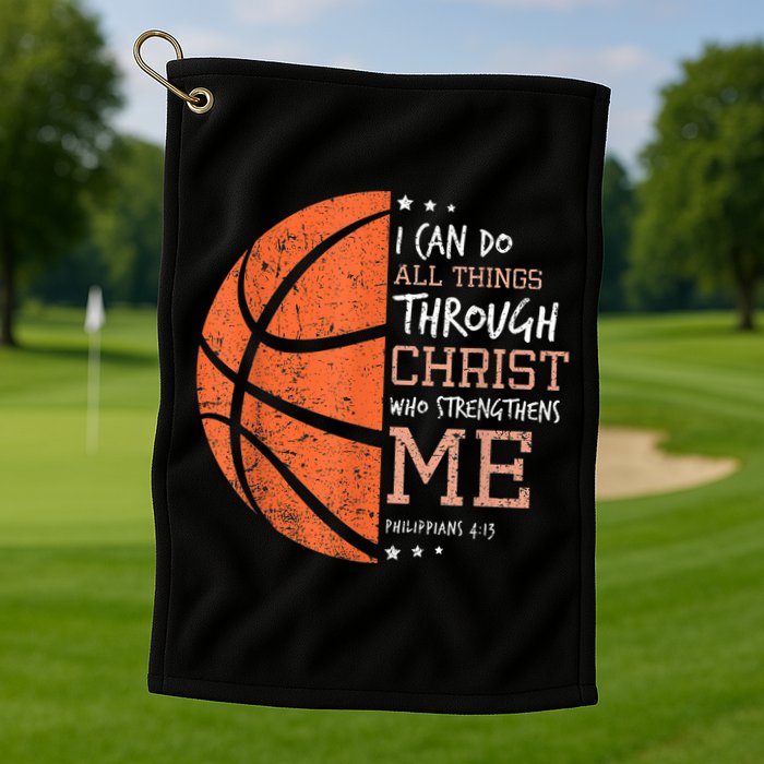 Philippians 4 13 I Can Do All Things Christian Basketball Golf Towel