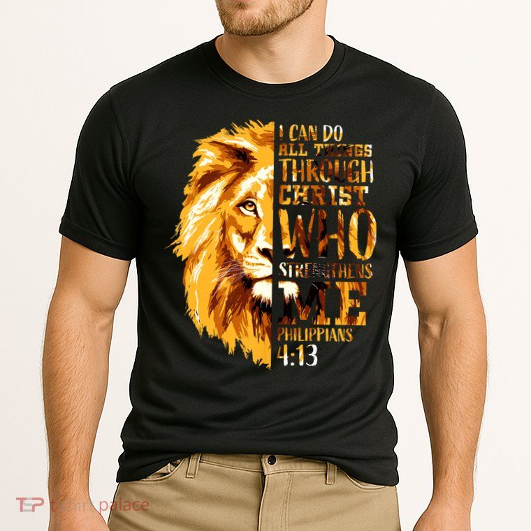 Philippians 4 13 I Can Do All Things Through Christ Who Strengthens Me Lion Performance Shirt