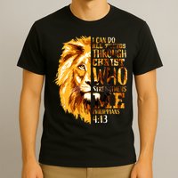 Philippians 4 13 I Can Do All Things Through Christ Who Strengthens Me Lion T-Shirt