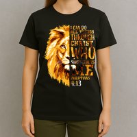 Philippians 4 13 I Can Do All Things Through Christ Who Strengthens Me Lion T-Shirt
