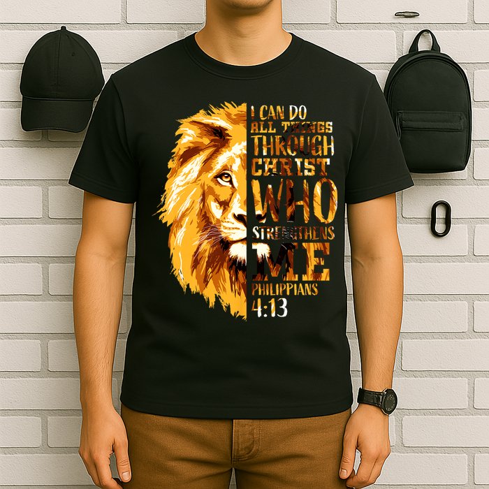 Philippians 4 13 I Can Do All Things Through Christ Who Strengthens Me Lion T-Shirt