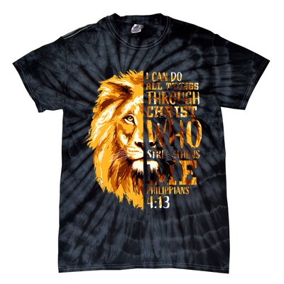 Philippians 4 13 I Can Do All Things Through Christ Who Strengthens Me Lion Tie-Dye T-Shirt