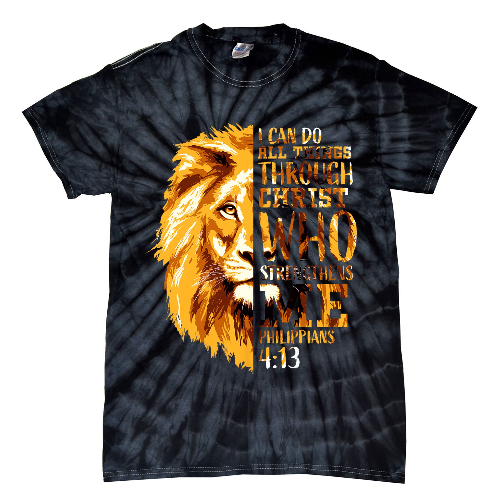 Philippians 4 13 I Can Do All Things Through Christ Who Strengthens Me Lion Tie-Dye T-Shirt