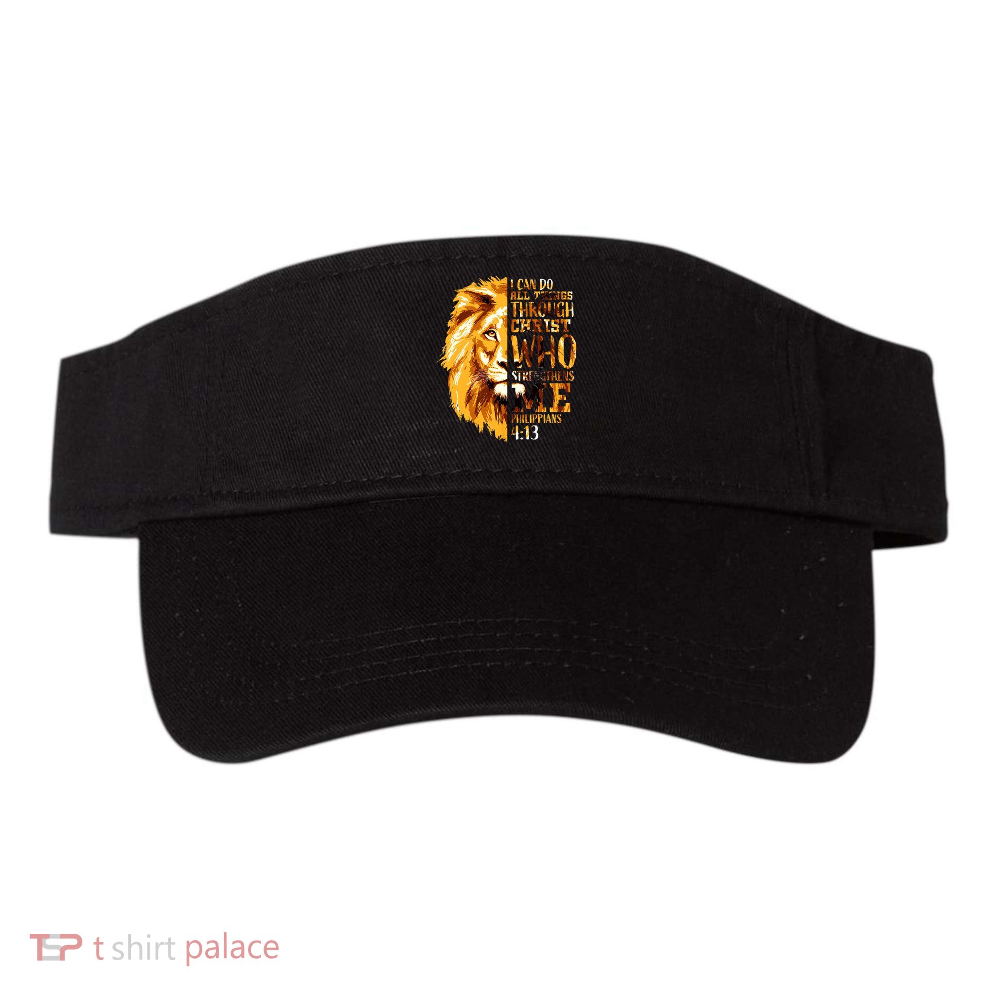 Philippians 4 13 I Can Do All Things Through Christ Who Strengthens Me Lion Visor